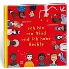 Das rote Cover des Buches mit dem Titel "Ich bin ein Kind und ich habe Rechte" in der Mitte, eingekreist von vielen Kinderköpfen unterschiedlicher Nationen 