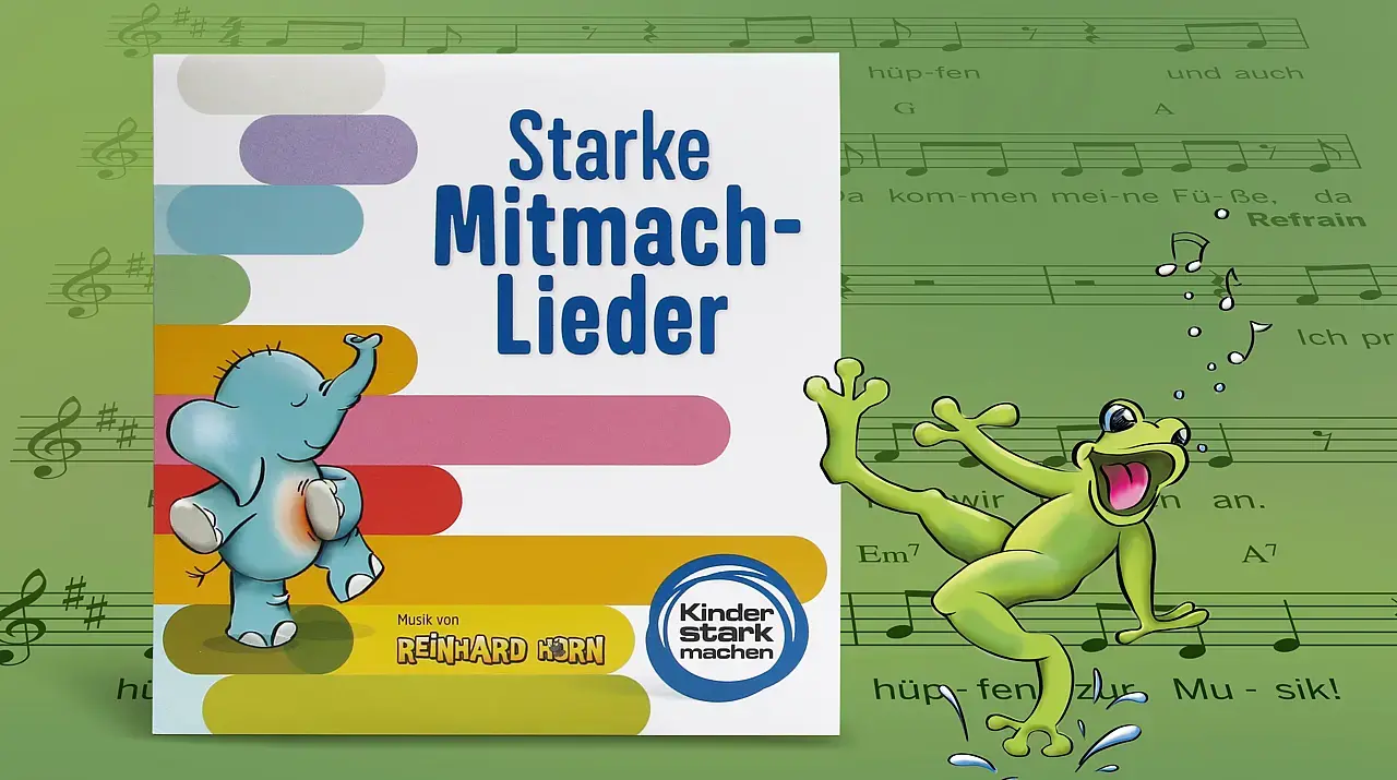 Die bunte Illustration zeigt den Schriftzug „Starke Mitmach-Lieder“ mit Logo von Reinhard Horn und „Kinder stark machen“, einem tanzenden Elefanten und Frosch.